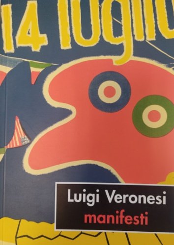 Luigi Veronesi. Manifesti. | Immagine principale
