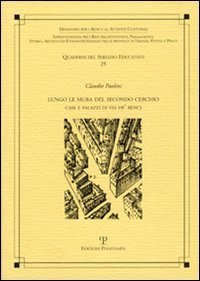 Lungo le mura del secondo cerchio. Case e palazzi di …
