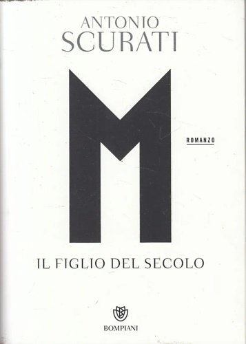 M. Il figlio del secolo.