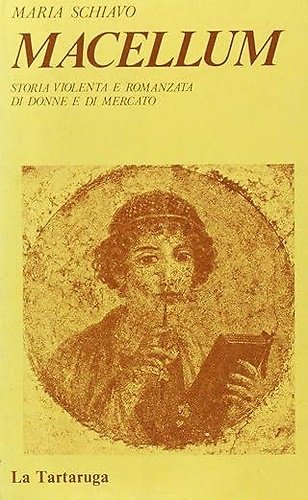 Macellum. Storia violenta e romanzata di donne e di mercato.
