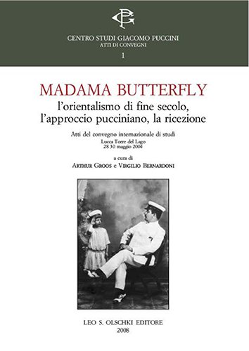 Madama Butterfly. L'orientalismo di fine secolo, l'approccio pucciniano, la ricezione.