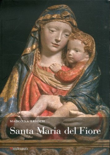 Madonna Ersoch. Santa Maria del Fiore.