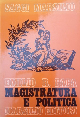 Magistratura e politica.Origini dell'associazionismo democratico nella magistratutra italiana. (1861-1913)