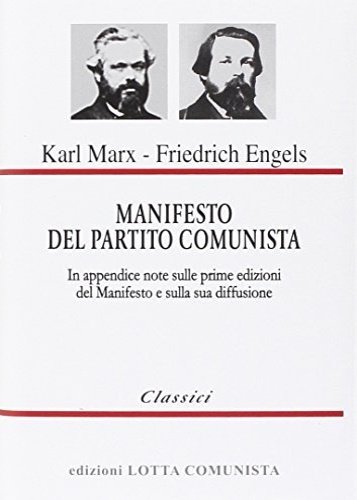 Manifesto del Partito Comunista. In appendice: note sulle prime edizioni …