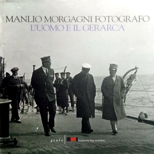 Manlio Morgagni fotografo. L'uomo e il gerarca. | Immagine Gallery 2