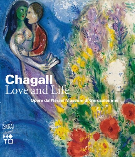 Marc Chagall. Love and Life. Opere dall'Israel Museum di Gerusalemme.