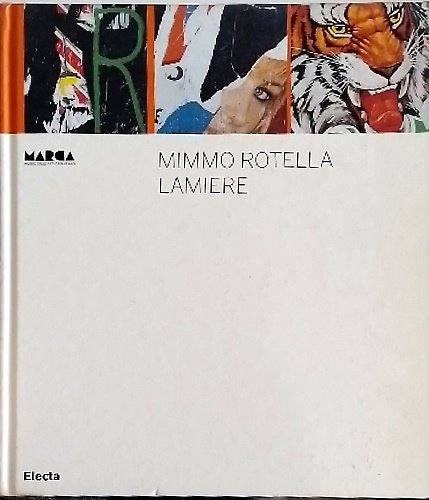 MARCA. Museo delle Arti Catanzaro. Mimmo Rotella. Lamiere.