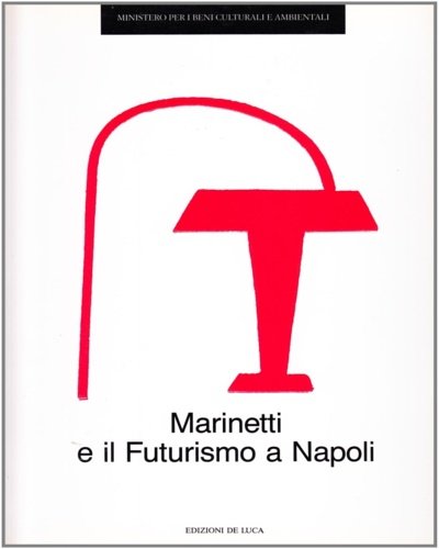 Marinetti e il futurismo a Napoli.