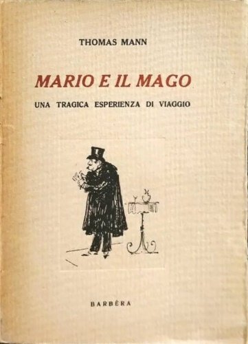 Mario e il mago. Una tragica esperienza di viaggio.