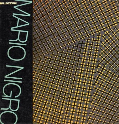Mario Nigro. Convento di San Domenico, Pistoia, 2 giugno - 31 luglio 1984. Introduzione di Mario Nigro. Antologia critica (testi di Giulio Carlo Argan, Paolo Fossati, Tommaso Trini et al.)