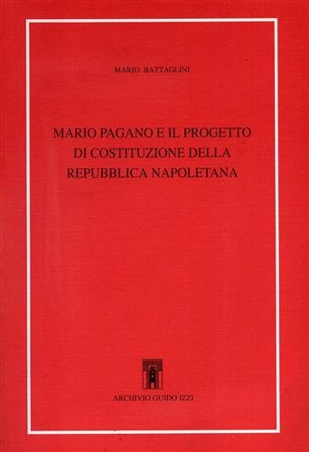 Mario Pagano e il progetto di costituzione della Repubblica Napoletana.