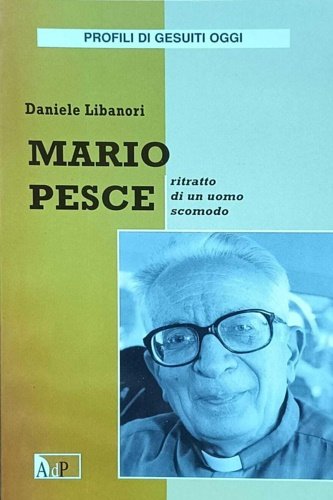 Mario Pesce. Ritratto di un uomo scomodo.