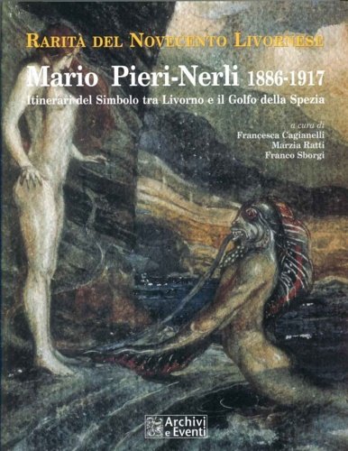 Mario Pieri Nerli 1886-1917. Itinerari del Simbolo tra Livorno e …