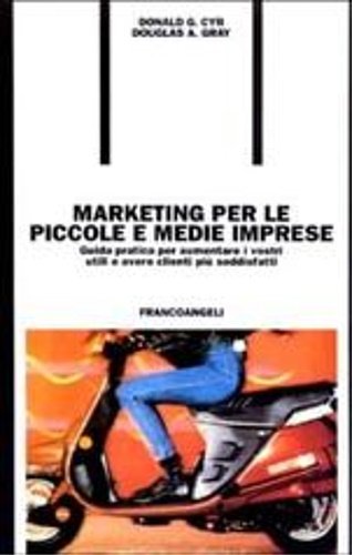 Marketing per le piccole e medie imprese. Guida pratica per …