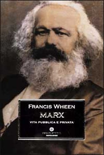 Marx. Vita pubblica e privata.