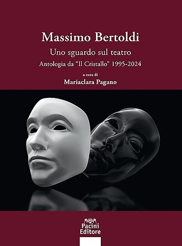 Massimo Bertoldi. Uno sguardo sul teatro. Antologia dal «Cristallo» 1995-2024. | Immagine principale