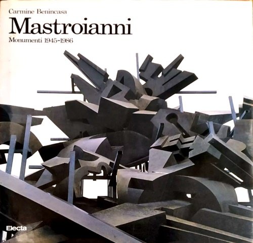 Mastroianni monumenti 1945-1986.