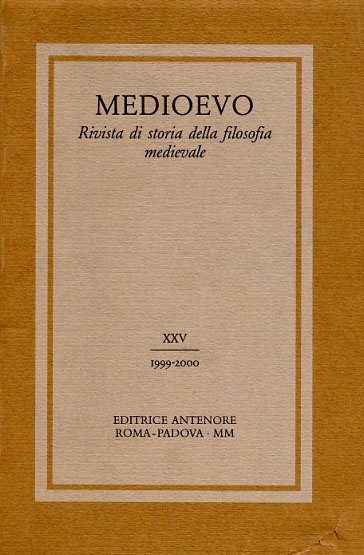 Medioevo. Rivista di storia della filosofia medievale. XXV (1999-2000). Dall'indice: …