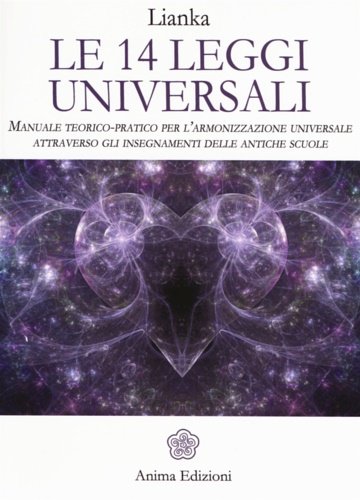 Meditazioni. Le 14 leggi universali. Come viverle e sperimentale attraverso …