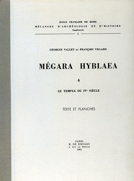 Mégara Hyblaea. 4: Le temple du IV siècle. I:Texte, II:Planches.