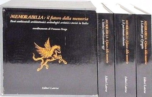 Memorabilia: il futuro della memoria. Beni ambientali, architettonici, archeologici e …