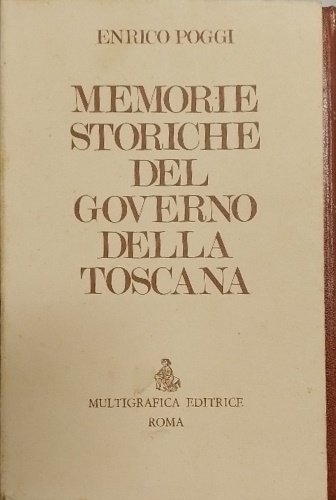 Memorie storiche del Governo della Toscana.1859-1860.