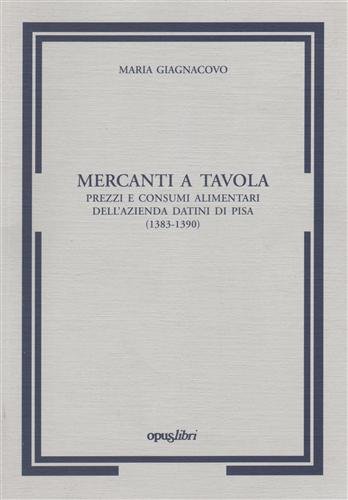Mercanti a tavola prezzi e consumi alimentari dell'azienda Datini a …
