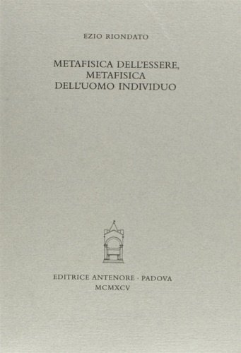 Metafisica dell'essere, metafisica dell'uomo individuo.