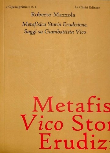 Metafisica, storia, erudizione. Saggi su Giambattista Vico. | Immagine principale