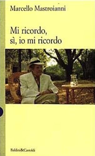 Mi ricordo, sì, io mi ricordo.
