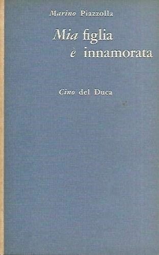 Mia figlia è innamorata.
