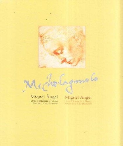 Miguel angel: entre Florencia y Roma.