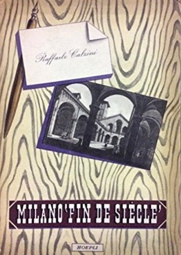 Milano fin de siècle 1890-1900.