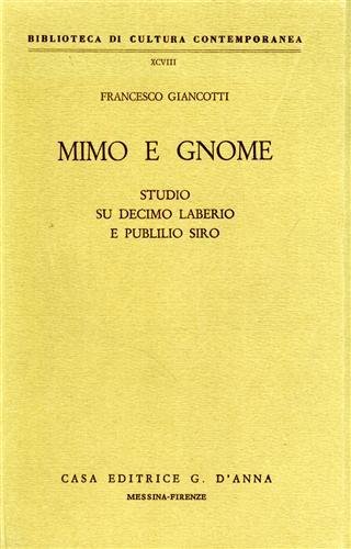 Mimo e Gnome. Studio su Decimo Laberio e Publilio Siro.