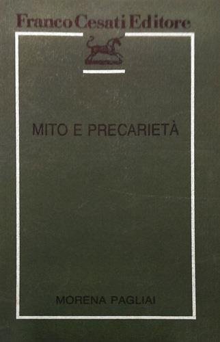 Mito e precarietà. Studi su Pascoli, D'Annunzio, Rosso di San …