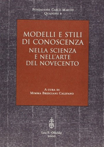 Modelli e stili di conoscenza nella scienza e nell'arte del …