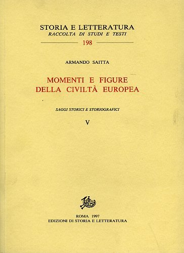 Momenti e figure della civiltà europea. Vol.V: Saggi storici e …