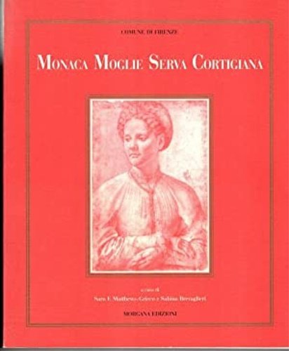 Monaca, moglie, serva, cortigiana. Vita e immagine delle donne tra … | Immagine principale