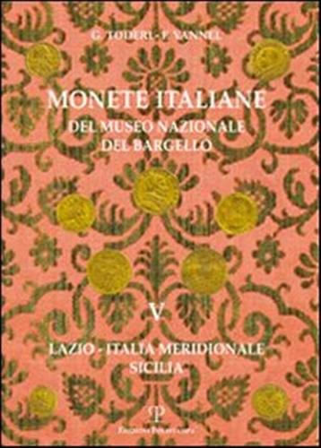 Monete italiane del Museo Nazionale del Bargello. Volume V. Lazio …