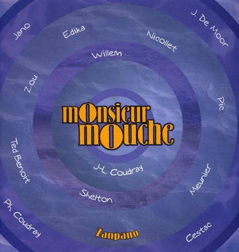 Monsieur Mouche 3.
