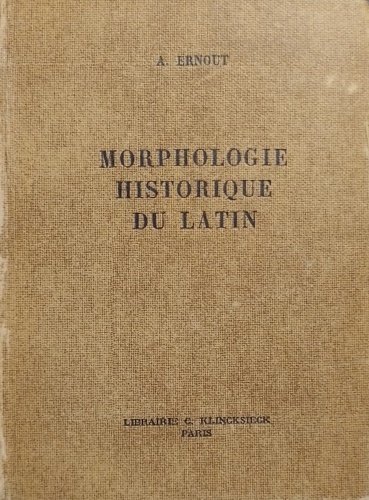 Morphologie historique du latin.