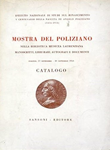 Mostra del Poliziano nella Biblioteca Medicea Laurenziana. Manoscritti,libri rari,autografi e …