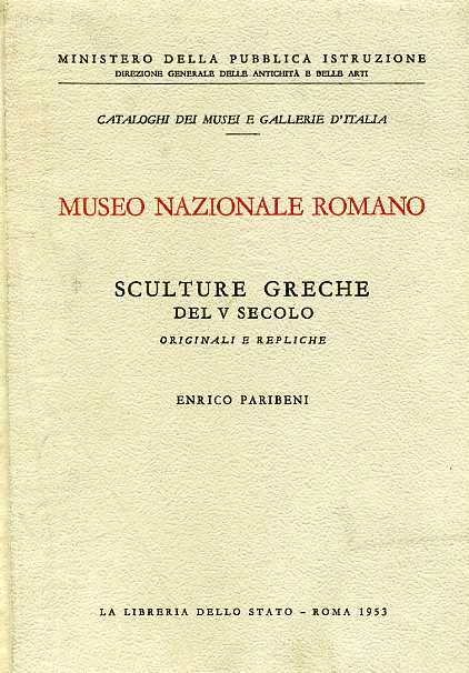 Museo Nazionale Romano. Sculture greche del V secolo. Originali e …