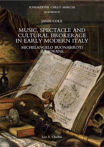 Music, Spectacle and Cultural Brokerage in Early Modern Italy. Michelangelo …