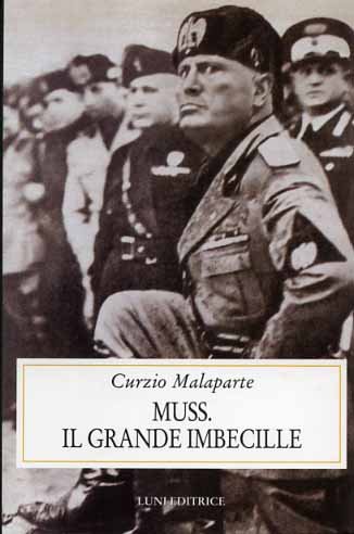 Muss. Il grande imbecille.