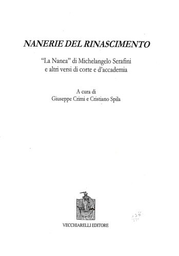 Nanerie del Rinascimento. La Nanea di Michelangelo Serafini e altri …