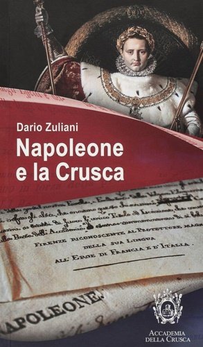 Napoleone e la Crusca. Mostra documentaria. Villa medicea di Castello.