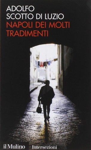 Napoli dei molti tradimenti. | Immagine Gallery 2