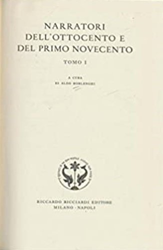 Narratori dell'Ottocento e del primo Novecento. Tomo I. Tomo I: …