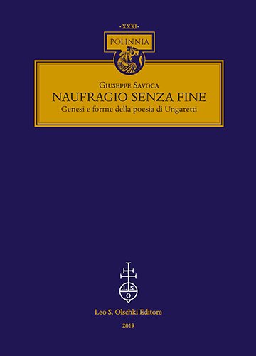 Naufragio senza fine. Genesi e forme della poesia di Ungaretti.